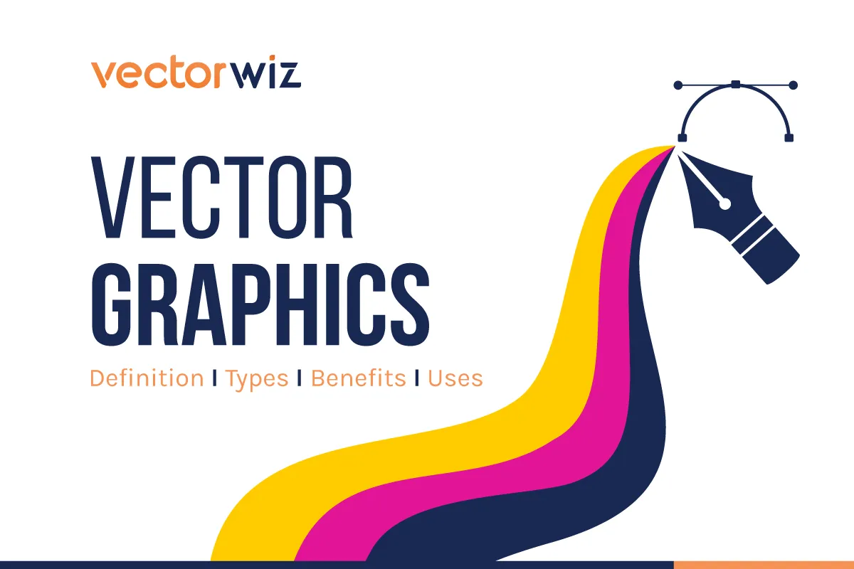 Vector Graphics What They Are, Types, Benefits and Uses