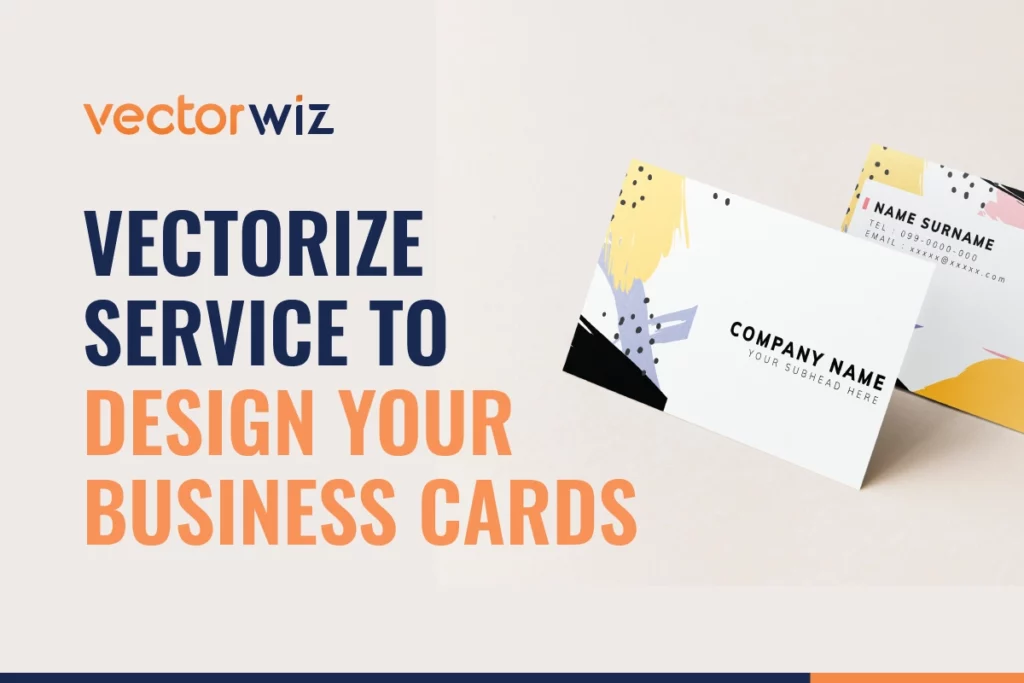 Vectorize service to design your business cards
