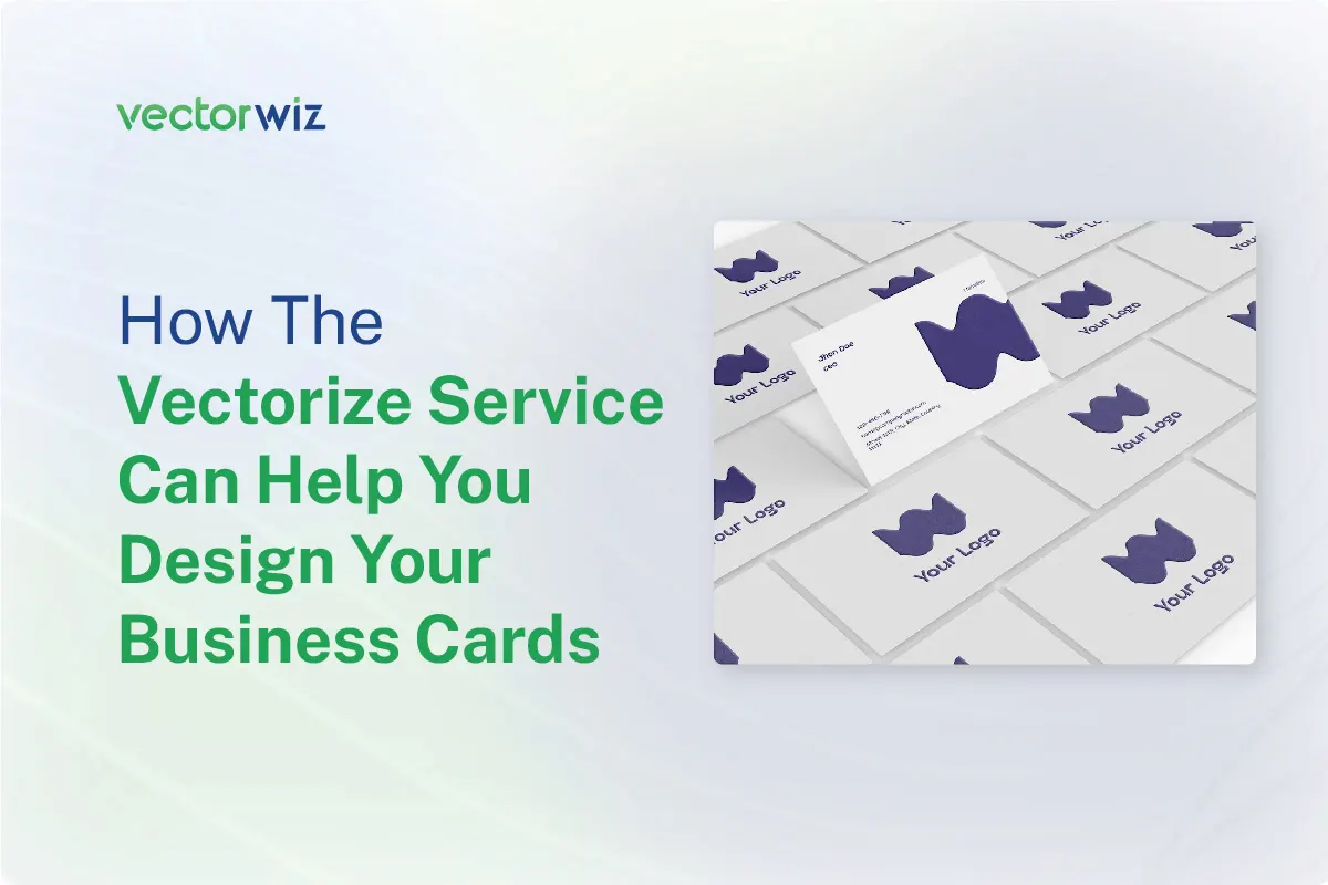 How The Vectorize Service Can Help You Design Your Business Cards
