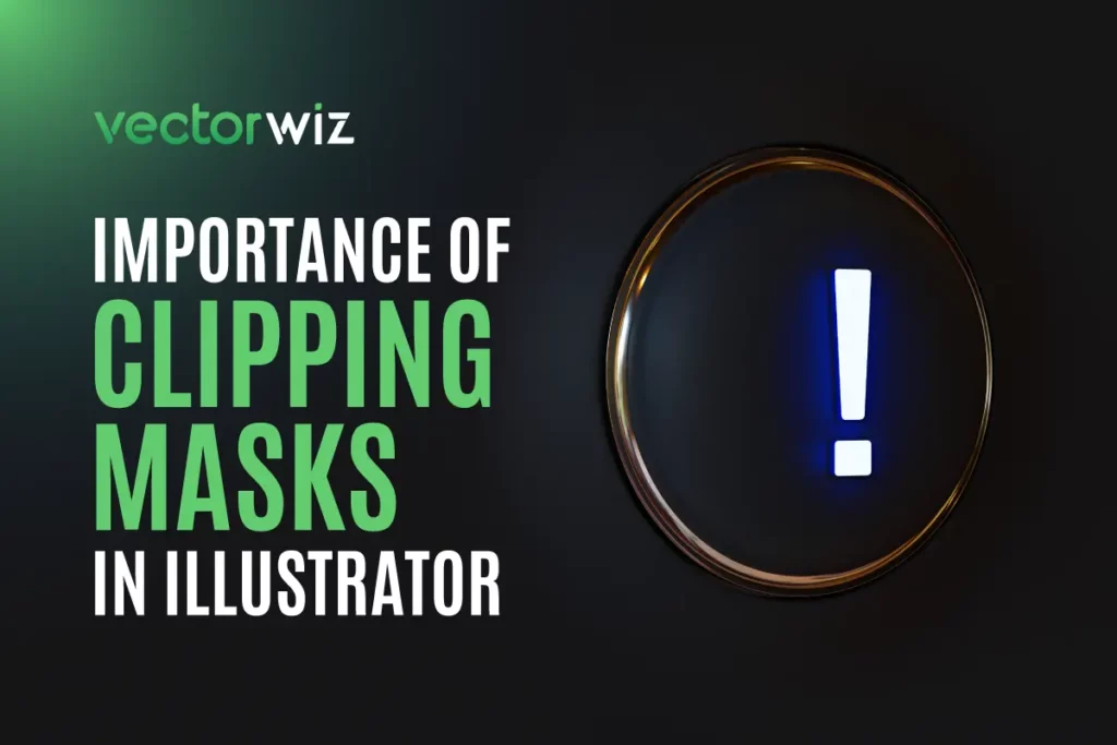 Importance of Clipping Masks in Illustrator